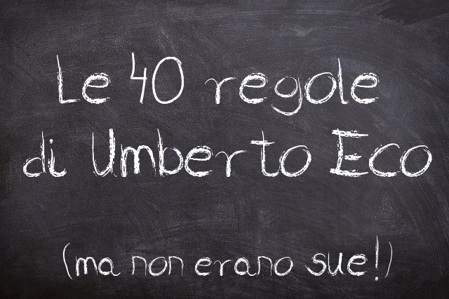 40 regole per scrivere bene da Umberto Eco